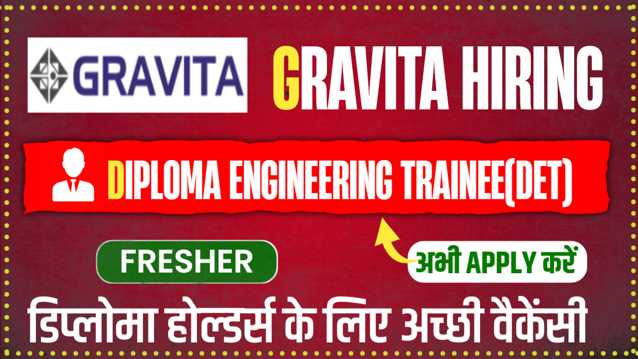 Gravita India Limited DET Recruitment 2025